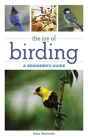 The Joy of Birding: A Beginner's Guide (Joy of Series) Cover Image