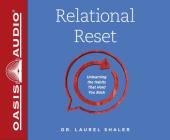 Relational Reset (Library Edition): Unlearning the Habits that Hold You Back By Dr. Laurel Shaler, Dr. Laurel Shaler (Narrator) Cover Image