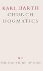 Church Dogmatics: Volume 2 - The Doctrine of God Part 2 - The Election of God. the Command of God By Karl Barth Cover Image