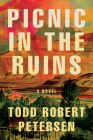 Picnic In the Ruins By Todd Robert Petersen Cover Image