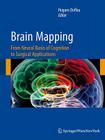 Brain Mapping: From Neural Basis of Cognition to Surgical Applications By Hugues Duffau (Editor) Cover Image