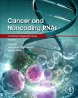 Cancer and Noncoding Rnas: Volume 1 (Translational Epigenetics #1) Cover Image