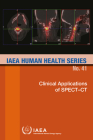 Clinical Applications of Spect-CT: IAEA Human Health Series No. 41 Cover Image
