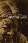 The Arapahoes, Our People, Volume 105 (Civilization of the American Indian #105) By Virginia Cole Trenholm Cover Image