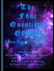 The Four Questions Of Life By Brian Gray Cover Image