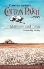 Cotton Patch Gospel: Matthew and John By Clarence Jordan Cover Image