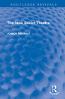 The New Soviet Theatre (Routledge Revivals) By Joseph MacLeod Cover Image