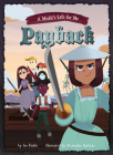 Book 4: Payback By Jan Fields, Alexandra Barboza (Illustrator) Cover Image