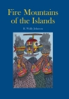 Fire Mountains of the Islands: A History of Volcanic Eruptions and Disaster Management in Papua New Guinea and the Solomon Islands By R. Wally Johnson Cover Image