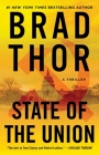 State of the Union: A Thriller (The Scot Harvath Series #3) By Brad Thor Cover Image