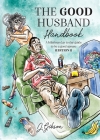 The Good Husband Handbook Edition I: A hilarious day to day guide to be a good spouse Cover Image