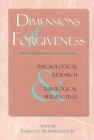 Dimensions of Forgiveness: A Research Approach (Laws of Life Symposia Series #1) By Everett L. Worthington Cover Image