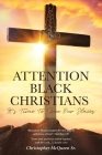 Attention Black Christians: It's Time To Free Our Slaves By Sr. McQueen, Christopher Cover Image