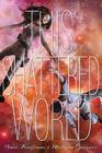 This Shattered World (The Starbound Trilogy #2) By Amie Kaufman, Meagan Spooner Cover Image