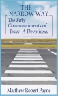 The Narrow Way: The Fifty Commandments of Jesus - A Devotional (The Narrow way Series Book 2) Cover Image
