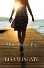 Blue Moon Bay By Lisa Wingate Cover Image