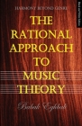 The Rational Approach to Music Theory: Harmony Beyond Genre Cover Image
