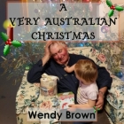 A Very Australian Christmas By Wendy Brown Cover Image