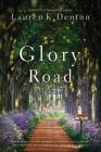 Glory Road By Lauren K. Denton Cover Image