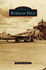 Bowman Field By Charles W. Arrington Cover Image