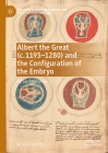 Albert the Great (C. 1193-1280) and the Configuration of the Embryo: Virtus Formativa By Amalia Cerrito Cover Image