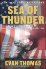 Sea of Thunder: Four Commanders and the Last Great Naval Campaign 1941-1945 By Evan Thomas Cover Image