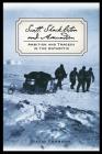 Scott, Shackleton, and Amundsen: Ambition and Tragedy in the Antarctic (Adrenaline Classics) Cover Image