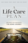 A Life Care Plan: Helping You Navigate the Aging Journey By Barbara McGinnis Cover Image