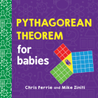 Pythagorean Theorem for Babies (Baby University) By Chris Ferrie, Mike Ziniti Cover Image