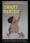 Smart Babies: A guide for identifying and supporting gifted traits in infants and young children By Megan Lindale (Editor), Kathleen Casper Cover Image