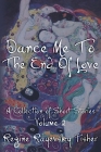 Dance Me To The End Of Love: Volume 2 By Regine Rayevsky Fisher Cover Image