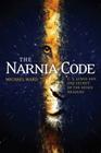 The Narnia Code: C S Lewis and the Secret of the Seven Heavens By Michael Ward Cover Image