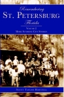 Remembering St. Petersburg, Florida: More Sunshine City Stories (American Chronicles) By Scott Taylor Hartzell Cover Image