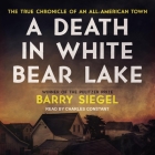 A Death in White Bear Lake Lib/E: The True Chronicle of an All-American Town Cover Image