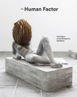 The Human Factor: The Figure in Contemporary Sculpture (Hayward Gallery) Cover Image