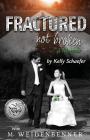 Fractured Not Broken By Michelle Weidenbenner, Schaefer Kelly Cover Image
