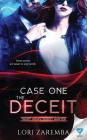 Case One the Deceit By Lori Zaremba Cover Image