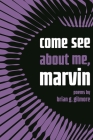 Come See about Me, Marvin (Made in Michigan Writers) By Brian Gilmore Cover Image