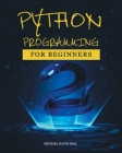 Python Crash Course for Beginners: A Practical Approach to Learn Python Programming By Michael David Deal Cover Image