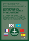 Eurasian Legal Systems in a World in Transition: Economic Prosperity or Disparity, and the Return of Politics in International Law (Cultures Juridiques Et Politiques #20) Cover Image