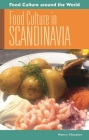 Food Culture in Scandinavia (Food Culture Around the World) Cover Image