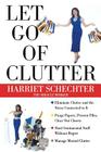 Let Go of Clutter By Harriet Schechter Cover Image