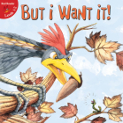 But I Want It! By Holly Karapetkova, Bob Reese (Illustrator) Cover Image