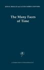The Many Faces of Time (Contributions to Phenomenology #41) By John Barnett Brough (Editor), Lester Embree (Editor) Cover Image