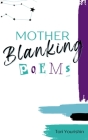 Mother Blanking Poems Cover Image
