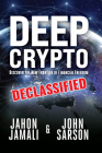 Deep Crypto Declassified: Discover the New Frontier of Financial Freedom Cover Image