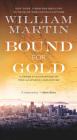 Bound for Gold: A Peter Fallon Novel of the California Gold Rush (Peter Fallon and Evangeline Carrington #6) Cover Image