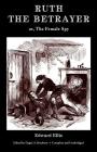 Ruth the Betrayer; or, The Female Spy (Valancourt Classics) By Edward Ellis, Dagni Bredesen (Editor) Cover Image