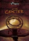 At the Center (Bounce) By Patrick Jones Cover Image