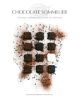 Chocolate Sommelier: A Journey Through the Culture of Chocolate Cover Image